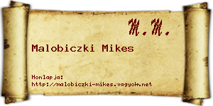 Malobiczki Mikes névjegykártya